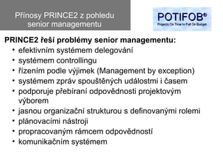 Prince2 a jeho prinosy pro senior management ceska verze
