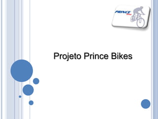 Projeto Prince Bikes
 