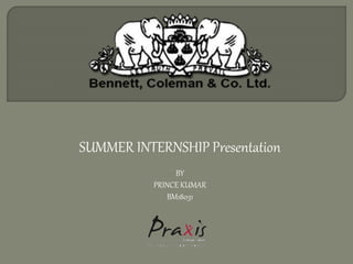 SUMMER INTERNSHIP Presentation
BY
PRINCE KUMAR
BM18031
 