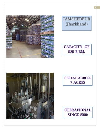 8
CAPACITY OF
980 B.P.M.
JAMSHEDPUR
(Jharkhand)
SPREAD ACROSS
7 ACRES
OPERATIONAL
SINCE 2000
 