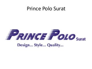 Prince Polo Surat
 