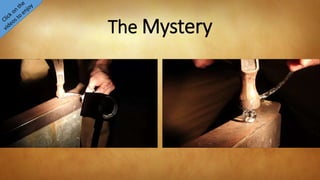 The Mystery