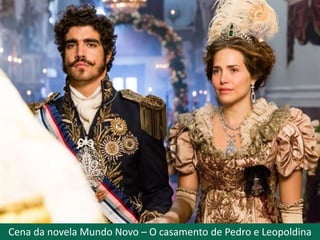 Cena da novela Novo Mundo – O casamento de Pedro e Leopoldina
 