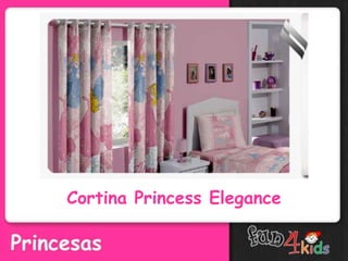 Cortina Princess Elegance
 