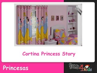 Cortina Princess Story
 