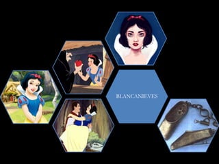 BLANCANIEVES
 