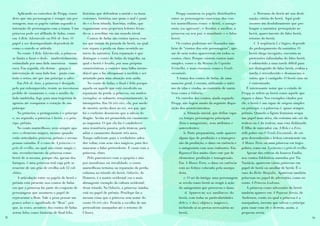 Aplicando os conceitos de Propp, consi-    histórias que defendem a moral e os bons              Propp enumera os papéis distribuídos                  e. Percurso do herói até sua desti-
     dero que um personagem é sempre um per-        costumes, histórias nas quais o mal é puni-       entre as personagens concretas dos con-                nação, vitória do herói. Aqui pode
     sonagem, mas os papéis variam segundo a        do e o bem triunfa, histórias, enfim, que         tos maravilhosos como: o herói, o antago-              ocorrer um desdobramento que pro-
     interação do personagem com a trama. Uma       enganariam seus pequenos leitores levan-          nista (ou agressor), o doador, o auxiliar, a           longue a narrativa: perseguição ao
     princesa pode ser afilhada de fadas, como      do-os a acreditar em um mundo irreal.             princesa ou seu pai, o mandante e o falso              herói, aparecimento do falso herói,
     em A Bela Adormecida ou Pele de Asno. O           Contos de fadas são contos épicos, con-        herói.                                                 retorno do herói;
     papel a ser desempenhado dependerá de          tos que tratam da jornada do herói, na qual           Os contos poderiam ser chamados tam-                  f. A seqüência f, é lógico, depende
     como o enredo se articula.                     este repara a perda ou dano ocorrido no           bém de “contos dos sete personagens”, ape-             do prolongamento da narrativa. O
         No conto A Bela Adormecida, a princesa     início da narrativa. Esta reparação é que         sar de nem todos aparecerem em todos os                herói chega incógnito, encontra as
     se limita a furar o dedo – inadvertidamente,   distingue o conto de fadas da tragédia, na        contos, claro. Porque existem contos mais               pretensões infundadas do falso herói,
     estimulada por uma fada rancorosa – numa       qual o herói é levado, por suas próprias          simples, como o da Menina da Capinha                    é submetido a uma tarefa difícil para
     roca. Em seguida, ela dorme – graças à         características, a cometer uma falha irreme-      Vermelha, e mais extensos, como o Veado                 ser distinguido do falso herói, realiza a
     intervenção de uma fada boa – junto com        diável que o faz ultrapassar a medida e ser       encantado.                                              tarefa, é reconhecido e desmascara o
     todo o reino, até que um príncipe a salve.     arrastado para uma situação sem saída.                A trama dos contos de fadas, de uma                 outro, que é castigado. O herói casa ou
         Em Pele de Asno, a princesa é desejada         No conto de fadas, o final é feliz porque     maneira geral, é enxuta, utilizando o míni-             é entronizado.
     pelo pai enlouquecido, resiste ao incestuoso   aquela ou aquele que está envolvido na            mo de idas e vindas, ao contrário de narra-           É interessante notar que o estudo de
     pedido de casamento e, com o auxílio da        reparação da perda (a princesa, em muitos         tivas como a Odisséia.                            Propp se refere ao herói como aquele que
     fada madrinha, foge para uma trajetória de     exemplos) se submete, temporariamente, às             Os enredos dos contos, ainda segundo          repara o dano. Nos exemplos citados por
     agruras até conquistar o coração de um         intempéries. Em Os três cães, ela, por medo       Propp, não fogem muito da seguinte dispo-         ele, o herói é um rapaz de origem simples
     príncipe.                                      de morrer, aceita dizer ao rei, seu pai, que      sição dos acontecimentos:                         ou príncipe, e a princesa é, quase sempre,
         No primeiro, o protagonista é o príncipe   foi o cocheiro desonesto que a salvou do                    a. Situação inicial, que define espa-   prêmio. Quando a figura feminina ocupa
     e, no segundo, a princesa é herói, e o prín-   dragão. Aceita ser prometida em casamento               ço, tempo, personagens principais           um papel mais ativo, ela costuma não ser da
     cipe, prêmio.                                  ao impostor. O que ela faz é estabelecer                (fora o antagonista), seus atributos e      realeza ou é da realeza, mas está disfarçada.
         No conto maravilhoso, nem sempre apa-      uma resistência passiva, pela tristeza, para            antecedentes;                               É filha de mercador, em A Bela e a Fera,
     rece o elemento mágico, mesmo quando           adiar o casamento durante três anos.                        b. Parte preparatória, onde aparece     órfã pobre em O Veado Encantado, de ori-
     estão articulados princesa, prêmio e recom-    Tempo suficiente para o verdadeiro salva-               algum tipo de proibição e a transgres-      gem desconhecida e beleza estonteante em
     pensas variadas. É o caso de A princesa e o    dor voltar, com seus cães mágicos, para des-            são da proibição, o dano ou carência e      A Moura Torta ou uma princesa em trajes
     grão de ervilha, no qual não existe magia e,   mascarar o falso pretendente. E casar com a             o antagonista com seus embustes. Em         pobres, como em A princesa e o grão de ervilha.
     sim, reconhecimento da princesa como           princesa, claro.                                        Rapunzel fica muito claro este par de           Apesar das críticas da boneca Emília,
     herói de si mesma, porque ela, apesar dos         Pelo parentesco com a epopéia e não                  elementos: proibição e transgressão.        nos contos folclóricos narrados por Tia
     farrapos, é uma princesa real cuja pele se     por moralismo ou irrealidade, o conto                   Em A Moura Torta, o dano ou carência        Nastácia, aparecem várias princesas em
     ressente de um grão de ervilha sob 12 col-     maravilhoso termina na reparação da perda,              está no feitiço colocado pela usurpa-       papel de herói ou auxiliar de herói. É o
     chões.                                         culmina no triunfo do herói. Odisséia, de               dora.                                       caso do Bicho Manjaléu. Aparecem também
         A articulação entre os papéis de herói e   Homero, é a matriz ocidental (ou o mais                     c. O nó da intriga: uma personagem      princesas no papel de adversário, como no
     prêmio está presente nos contos de fadas       abrangente exemplo da cultura ocidental)                se revela como herói ao reagir à ação       conto A Princesa Ladrona.
     em que a princesa faz parte do conjunto de     desse triunfo. Na Odisséia, a princesa (rainha)         do antagonista que provocou o dano.            A princesa como adversário do herói
     personagens que assumem o papel de             está no papel de prêmio. Penélope faz a                      d. Aparece(m) o(s) auxiliar(es) do     também aparece em A Pequena Sereia, de
     representar o Bem. Vale a pena pensar um       mesma coisa que a princesa sem nome do                  herói, com todas as particularidades        Andersen, conto no qual a princesa é a
     pouco sobre o significado de “Bem”, por-       conto Os três cães. Protela a escolha de um             dele(s) e do(s) objeto(s) mágico(s),        usurpadora, inventa que salvou o príncipe
     que, às vezes, acontece dos contos de fadas    pretendente usurpador até o retorno de                  incluindo aí as provas necessárias ao       para casar com ele e derrota, assim, a
     serem lidos como histórias de final feliz,     Ulisses.                                                herói;                                      pequena sereia.
18                                                                                                                                                                                                        19
 