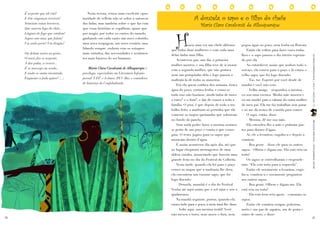 A donzela, o sapo e o filho do chefe


                                                                                         H
     É serpente que ali está!           Nesta revista, temos uma excelente opor-


                                                                                                          Maria Clara Cavalcanti de Albuquerque
     E têm vinganças terríveis!      tunidade de refletir não só sobre a natureza
     Semeiam coisas horríveis,       das fadas, mas também sobre o que faz com
     Que nascem logo do chão...      que essas histórias se espalhem, quase que
     Línguas de fogo que estalam!    por magia, por todos os cantos do mundo,
     Sapos com asas, que falam!      ganhando em cada canto um novo colorido,
     Um anão preto! Um dragão!       uma nova roupagem, um novo cenário, mas
                                                                                                   avia uma vez um chefe africano       pegou água no poço, nem lenha na floresta.
                                     falando sempre, embora com os sotaques
                                                                                      que tinha duas mulheres e com cada uma                Então ela voltou para fazer esses traba-
     Ou deitam sortes na gente...    mais variados, das necessidades e sentimen-
                                                                                      delas tinha uma filha.                            lhos e o sapo passou o dia inteiro esperan-




                                                                                                                                                                                        LEITURASCOMPARTILHADAS | ANO 9 | FASCÍCULO 19
     O nariz faz-se serpente,        tos mais básicos do ser humano.
                                                                                          Aconteceu que, um dia, a primeira             do por ela.
     A dar pulos, a crescer...
                                                                                      mulher morreu, e sua filha teve de ir morar           Ao entardecer, assim que acabou todo o
     É-se morcego ou veado...            Maria Clara Cavalcanti de Albuquerque é
                                                                                      com a segunda mulher, que não gostava             serviço, ela correu para o poço e lá estava o
     E anda-se assim encantado,      psicóloga, especialista em Literatura Infanto-
                                                                                      nem um pouquinho dela e logo passou a             velho sapo, que foi logo dizendo:
     Enquanto a fada quiser! (...)   juvenil (UFF) e Leitura (PUC-Rio) e contadora
                                                                                      maltratá-la de todas as maneiras.                     – Tsc, tsc. Esperei por você desde de
                                     de histórias do Confabulando.
                                                                                          Era ela quem cuidava dos animais, tirava      manhã e você não veio.
                                                                                      água do poço, cortava lenha, e como se                – Velho amigo – respondeu a menina -
                                                                                      tudo isso não bastasse, ainda tinha de moer       eu sou uma escrava. Minha mãe morreu e
                                                                                      o tuwo1 e o fura2, e dar de comer a toda a        eu me mudei para a cabana da outra mulher
                                                                                      família. O pior, é que depois de todo o tra-      de meu pai. Ela me faz trabalhar sem parar
                                                                                      balho feito, a madrasta só permitia que ela       e só me dá restos de comida para comer.
                                                                                      comesse as raspas queimadas que sobravam              O sapo, então, disse:
                                                                                      no fundo da panela.                                   – Menina, dê-me sua mão.




                                                                                                                                                                                        PRINCESAS AFRICANAS | WWW.LEIABRASIL.ORG.BR
                                                                                          Sem nada poder fazer, a menina sentava-           Ela estendeu-lhe a mão e pularam jun-
                                                                                      se perto de um poço e comia o que conse-          tos para dentro d’água.
                                                                                      guia. O resto, jogava para os sapos que               Aí, ele a levantou, engoliu-a e depois a
                                                                                      moravam dentro d’água.                            vomitou.
                                                                                          E assim aconteceu dia após dia, até que           – Boa gente – disse ele para os outros
                                                                                      ao lugar chegaram mensageiros de uma              sapos - Olhem e digam-me. Ela está reta ou
                                                                                      aldeia vizinha, anunciando que haveria uma        torta?
                                                                                      grande festa no dia do Festival da Colheita.          Os sapos se entreolharam e responde-
                                                                                          Nesta tarde, quando ela foi para o poço       ram: “Ela está torta para a esquerda”.
                                                                                      comer as raspas que a madrasta lhe dera,              Então ele novamente a levantou, engo-
                                                                                      ela encontrou um enorme sapo, que foi             liu-a, vomitou-a e novamente perguntou
                                                                                      logo dizendo:                                     aos outros sapos:
                                                                                          – Donzela, amanhã é o dia do Festival.            – Boa gente. Olhem e digam-me. Ela
                                                                                      Venha até aqui assim que o sol raiar e nós a      está reta ou torta?
                                                                                      ajudaremos.                                           – Ela está bem reta agora – coaxaram os
                                                                                          Na manhã seguinte, porém, quando ela          sapos.
                                                                                      estava indo para o poço, a meia irmã lhe disse:       Então ele vomitou roupas, pulseiras,
                                                                                          – Volte aqui, sua menina inútil! Você         anéis e um par de sapatos, um de prata e

26                                                                                                                                                                                      27
                                                                                      não mexeu o tuwo, nem moeu o fura, nem            outro de ouro, e disse:
 