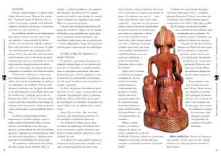 Esculturas                                   alaafin, o senhor do palácio, o rei, patrono    uma à direita, outra à esquerda. Seus bra-      A audição do som ritmado das águas
                                                   Já houve quem aludisse à cultura tradi-      das dinastias, da realeza de Oyó, capital       ços se estendem às crianças em atitude de    correntes indica que Oxun é a entidade
                                                cional africana como “floresta dos símbo-       política da tradição, que protege as comuni-    apoio. As crianças, por sua vez — uma        patrona da música. O ijexá é seu ritmo por
                                                los”. A própria noção de floresta, ibo, se      dades e garante sua expansão, com muitos        com a mão direita, outra com a mão           excelência. Uma célebre história narra a
                                                refere a um espaço sagrado onde habitam         filhos em sucessivas gerações.                  esquerda — seguram os seios pronun-          competição entre Oxun e Obá pala predile-
                                                espíritos, inclusive ancestrais, e onde ocor-       Convém dizer ainda da importância do        ciados, representação da propriedade            ção de Xangô, envolvendo a orelha
                                                rem diversos ritos iniciáticos.                 grupo de escultores. Alguns são de famílias     do poder feminino de transformar                     como símbolo de feminilidade, aqui
                                                   As esculturas obedecem às delimitações       dedicadas a essa atividade por várias gera-     seu corpo em alimento e alento                         combinada com a culinária. Na
                                                dos valores estéticos da arte, isto é, elas     ções e, portanto, muito respeitados nas         aos recém-nascidos. Com a                               escultura, brincos pendentes nas




                                                                                                                                                                                                                                                LEITURASCOMPARTILHADAS | ANO 9 | FASCÍCULO 19
                                                são símbolos, representação de idéias,          sociedades tradicionais, não só pela técnica    outra mão, cada criança segura                          orelhas ressaltam esse aspecto.
PRINCESAS AFRICANAS | WWW.LEIABRASIL.ORG.BR




                                                noções ou conceitos da tradição cultural.       e estética adquirida ao longo dos anos, mas     um abebe, emblema em forma                                  Na parte de trás da escultura,
                                                Elas estão presentes na decoração de palá-      também pelo conhecimento da simbologia.         ovalada, parecendo um leque                             destaca-se a figura de dois pássa-


                                                                                                  Iya Ibeji, a Mãe dos Gêmeos e o
                                                cios ou fazem parte das instituições reli-                                                      com espelho, simbolizando a                             ros. Os pássaros e os grandes


                                                                                                poder feminino
                                                giosas. Nesse caso elas têm uma dimensão                                                        vaidade feminina, mas que                                  pássaros, assim como os pei-
                                                transcendente, pois se destacam do plano                                                        expressa, sobretudo, o                                      xes, fazem parte da simbolo-
                                                material para atuar no espiritual. As escul-       Os poderes e princípios femininos na         poder de fertilidade                                         gia das Iya-mi, nossas mães
                                                turas podem estar presentes nos altares,        tradição cultural nagô só se realizam pelo      feminina, útero, ventre                                       ancestrais. Penas ou esca-
                                                ojubo, ou como parte dos paramentos que         processo de interação e complementação          fecundado.                                                     mas representam filhos
                                                compõem as entidades nos festivais rituais.     com os princípios masculinos. Devemos              Outro abebe se desta-                                       descendentes desprendi-
                                                    A leitura dos símbolos se caracteriza       acrescentar que o inverso também ocorre.        ca também na imagem                                            dos do corpo do pássaro
                                                por vários planos. O primeiro, que já sig-      O mistério da continuidade ininterrupta         esculpida de um ovo-                                             mítico.
                                                nifica, diz respeito à qualidade da matéria,    da vida nesse mundo se processa pela con-       ventre fecundado,                                                   Uma história conta
LEITURASCOMPARTILHADAS | ANO 9 | FASCÍCULO 19




                                                                                                                                                                                                                                                PRINCESAS AFRICANAS | WWW.LEIABRASIL.ORG.BR
                                                ou substância, da escultura. Nós nos refe-      cepção e gestação.                              caracterizando a                                                 que no início dos tem-
                                                riremos à madeira, que faz parte do atribu-        Os Ibeji, os gêmeos, literalmente nasci-     continuidade das                                               pos, Olorun, Deus, enviou
                                                to de determinados orixás. Basta dizer que,     dos dois, ibi+eji, e mais os da gestação sub-   gestações. Contor-                                              sete pássaros ao mundo.
                                                de acordo com a tradição, para cada ser         seqüente, denominados Taiyo ou Tayewo,          nando esse abebe,                                               Três pousaram na árvore
                                                humano que criava, Oxalá, orixá que repre-      Kehinde e Dou ou Eta-Òkò, fazem parte           pequenas partículas                                             do bem, três na árvore do
                                                senta o princípio masculino mais antigo da      da constelação de entidades do panteão do       de luminescências                                               mal, e um costuma voar
                                                criação, criava uma árvore. Assim as árvores    orixá Xangô e de sua relação com o orixá        douradas aludem ao                                              de uma para outra árvore.
                                                estão relacionadas à ancestralidade mascu-      Oxun.                                           ouro, metal de infin-                                               Na escultura, os pássa-
                                                lina.                                              Oxun é Iya mi akoko, Mãe ancestral           da durabilidade, e de                                                ros ancestrais volta-
                                                    As árvores ocupam uma presença              suprema, que representa os poderes de           cor característica da                                                 dos para o poente
                                                importante no mundo sagrado: ramos e            fecundidade e fertilidade feminina.             entidade.                                                             são guardiões do
                                                folhas podem representar filhos, descen-           Na escultura Iya Ibeji, temos uma               Abaixo, contor-                                                    mistério e do poder
                                                dência, ancestralidade masculina que            recriação da simbologia da tradição refe-       nando a escultura, a                                                  feminino.
                                                garante a continuidade da vida por infindas     rente ao mistério e poder feminino que,         imagem de águas cor-
                                                gerações. Algumas são relacionadas ao culto     através da maternidade, garantem a conti-       rentes, símbolo do poder da
                                                aos ancestrais masculinos, e também estão       nuidade da vida.                                fertilidade feminina, alusão ao corrimento      Marco Aurélio Luz é Doutor em Comunica-
                                                presentes na simbologia do orixá Xangô.            A escultura de nossa autoria destaca a       sanguíneo dos ciclos menstruais que          ção, escultor e escritor, autor do livro “Agadá:
                                                    As esculturas componentes do panteão        imagem de uma jovem mãe sentada, com            conotam o insondável mistério da femini-     dinâmica da civilização africana brasileira”,
                                                do orixá Xangô são de madeira. Ele é o          duas crianças apoiadas em suas coxas,           lidade.                                      dentre outros.
52                                                                                                                                                                                                                                              53
 