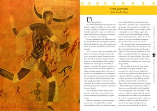 Uma guerreira


        U
                                        Julio Emilio Braz


                ma guerreira.                       vezes vilipendiada por aqueles que não a
         Na vastidão finalmente tranqüila do ver-   concebem e, portanto, não a compreendem,
     dejante campo de batalha, seu corpo ainda      até porque como boa parte do mundo esco-




                                                                                                     LEITURASCOMPARTILHADAS | ANO 9 | FASCÍCULO 19
     se ergue, orgulhoso e beligerante, mas antes   lheu a superficialidade como sentido de vida
     de tudo, imponente, como se, sendo neces-      e a ignorância como refúgio seguro não
     sário, ainda estivesse disposta e preparada    entende a sua real profundidade e impor-
     para se entregar à nova refrega.               tância. Aquela guerreira é parte de nós até
         O corpo formiga de dor, alfinetado sem     porque é em tudo semelhante à imagem
     dó nem piedade pelo prolongado combate.        que não queremos ter de nós mesmos.
     Esforço inaudito, as vestes têm rasgão aqui,       Ela é comum. Não é uma amazona grega.
     outro ali. O suor abundante as torna mais      Não tem a estatura física de uma deusa nór-
     pesadas.                                       dica, mas tem igual estatura moral e psico-
         Não se importa. A leveza produzida pelo    lógica. É estóica, porém orgulhosa. A bata-
     alívio recente que vem com a certeza do        lha é o seu alimento diário. A esperança, o
     dever cumprido a impele finalmente para        combustível do corpo mirrado, feito sólido
     fora, de volta a um breve instante de paz      e poderoso na fonte espúria do dia-a-dia e




                                                                                                     PRINCESAS AFRICANAS | WWW.LEIABRASIL.ORG.BR
     antes da próxima batalha. Ofega, narinas       das dificuldades cotidianas tão comuns aos
     dilatadas em buscar do ar para inflar os       despossuídos.
     pulmões exauridos. Há sangue na testa. Um          Ali, na linha de frente de suas convic-
     pouco mais escorre de um dos joelhos. O        ções muitas vezes mais instintivas, até
     olhar triunfante passeia pelo verde que se     inconsciente, vejo Tereza do Quariterê à
     esvazia. Ao cumprimento e ao entusiasmo        frente de seu quilombo em Mato Grosso ou
     das companheiras, responde com o silêncio      a guerreira Felipa, no quilombo Alcobaça,
     de quem tem a nítida consciência de que        no Pará; a princesa Luiza Mahim, nascida
     toda aquela mansidão em meio ao calor          na África, engrandecida na revolta dos
     sufocante do entardecer em terra estranha      Malês. Vejo outras tantas princesas, orgulho
     esconde apenas outro combate, a incerteza      e força d’África, que lutaram com unhas e
     de novo triunfo.                               dentes por sua liberdade e pela dignidade
         Não há destino. Não há futuro, pois o      em seus quilombos, mas a sua luta é outra,
     presente é precário e o passado reserva        como o é a luta de tantas como ela, nas tri-
     poucos momentos que mereçam ser lem-           lhas traiçoeiras do asfalto, nos desfiladeiros
     brados.                                        de concreto armado das grandes cidades, ao
         Olhei-a a distância. Senti-me vingado      volante do ônibus, no cabo da enxada, à
     apenas por contemplá-la. Eu e minha            mercê de um longo cabedal de incom-

62                                                                                                   63
     nacionalidade tantas vezes ignorada, tantas    preensões, na precariedade das favelas
 