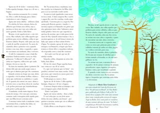 Agora me dê de beber - continuou Iwin.            Ah! Na mesma hora, a madrasta, sem
                                                Colha aquelas laranjas, chupe-as e dê-me o      dar ouvidos às reclamações da filha, obri-
                                                bagaço.                                         gou-a a ir ao mercado vender azeite.
                                                    Mas a menina novamente fez o contrá-            Aconteceu tudo igualzinho como acon-
                                                rio. Deu o caldo da laranja para a fada e       tecera à irmã. A fada comprou-lhe o azeite
                                                contentou-se com o bagaço.                      e pagou-lhe com dez conchas, sendo uma
                                                    Agora cate meus cabelos – ordenou a fada.   quebrada. A menina pôs-se a segui-la. Pas-
                                                    Os cabelos de Iwin estavam cheios de        saram pela floresta quente e úmida e a             Menina, vá até aquela árvore e cate três
                                                alfinetes que feriam seus dedos, mas a          menina seguiu-a reclamando aos gritos que      cocos. Mas cuidado, não colha aqueles que
                                                menina os tirou um a um sem soltar um           não agüentava tanto calor. Subiram a mon-
PRINCESAS AFRICANAS | WWW.LEIABRASIL.ORG.BR




                                                                                                                                               pedirem para serem colhidos, colha os que
                                                único gemido. Então a fada falou:               tanha gelada e Iwin teve que suportar as       ficarem calados, depois volte para sua casa.
                                                    Menina, vá até aquela árvore e cate três    queixas da menina, que a cada passo recla-     No meio do caminho, abra um dos cocos;
                                                cocos. Mas cuidado, não colha aqueles que       mava do frio. Quando atravessaram o rio, a     ao avistar sua casa, abra o segundo; e quan-
                                                pedirem para serem colhidos, colha os que       menina agarrou-se de tal forma à túnica da     do encontrar sua mãe, abra o terceiro.
                                                ficarem calados. Depois, volte para sua casa    fada, que quase as duas caíram dentro              A menina correu até o coqueiro, mas
                                                e nada de mal lhe acontecerá. No meio do        d’água. No entanto, apesar de todos os res-    como os cocos que gritavam para serem
                                                caminho, abra o primeiro coco; quando           mungos e reclamações, sempre que Iwin          colhidos estavam já caídos no chão, pegou-
                                                avistar a sua casa, abra o segundo; e quan-     tentava se livrar dela e a mandava embora,     os e voltou correndo para casa.
                                                do encontrar sua madrasta, abra o terceiro.     ela respondia como a irmã lhe ensinara:            No meio do caminho, abriu o primeiro.
                                                    A órfã fez exatamente como a fada lhe           – Irei onde você for até que me dê         De lá saiu um enxame de abelhas que a
                                                mandara. Embora muitos cocos no chão            minha concha.                                  teriam matado a ferroadas, se ela não mer-
                                                gritassem: “Colha-me! Colha-me!”, ela               Quando, enfim, chegaram ao reino das       gulhasse no rio.
LEITURASCOMPARTILHADAS | ANO 9 | FASCÍCULO 19




                                                subiu no coqueiro, colheu três que nada         fadas, Iwin falou:                                 Ao avistar sua casa, a menina abriu o
                                                diziam e levou-os com ela.                          Dê-me de comer. Pegue aquelas bana-        segundo e de lá saíram centenas de animais
                                                    No meio do caminho, abriu o primeiro. De    nas, coma-as e me dê as cascas.                peçonhentos: sapos, lagartos, escorpiões,
                                                dentro dele saiu um cavalo negro como a             E o que você pensou que eu faria? - res-   baratas e ratos, que invadiram o quintal.
                                                noite que se abaixou para que ela o montasse.   pondeu a menina com maus modos. Acha,              E quando a mãe correu ao seu encontro,
                                                    Quando avistou ao longe sua casa, abriu     por acaso, que comeria as cascas para você     ela abriu o terceiro coco. De lá saíram
                                                o segundo, e de lá saíram ovelhas, cabras e     ficar com as bananas?                          tigres e leopardos que correram atrás delas
                                                vacas que encheram os estábulos e o quin-           A fada pegou as cascas e disse:            e as devoraram.
                                                tal. E quando ela entrou em casa e abriu o          Agora me dê de beber. Colha aquelas
                                                terceiro coco, a casa ficou cheia de conchas    laranjas, chupa-as e dê-me o bagaço.               Adaptação de Maria Clara Cavalcanti de
                                                e de pedras preciosas que transbordavam             A menina chupou todas as laranjas e ati-   um conto oriundo da Costa dos Escravos, do
                                                pela porta e pelas janelas.                     rou os bagaços para a fada dizendo:            livro “Os africanos no Brasil”, de Nina Rodri-
                                                    A madrasta, vendo tanta riqueza, ficou          – Tome a sua parte.                        gues, publicado pela Editora UnB, p.236. No
                                                morta de inveja, e fez com que a menina             Agora cate meus cabelos - disse a fada.    mesmo livro, à página 239, existe uma variante
                                                contasse onde conseguira tudo aquilo para           E você acha que eu vou ferir meus          desse conto, contada pelos escravos de origem
                                                que sua filha tivesse a mesma sorte.            dedos em seus cabelos, sua bruxa? - per-       Nagô na Bahia. Esse conto pode ser considera-
                                                    A menina contou tudo à madrasta: como       guntou a menina, assim que viu os alfinetes    do uma variante africana do conto “As Fadas”,
                                                encontrara Iwin, a rainha das fadas, no         na cabeça de Iwin.                             compilado por Perrault. Encontramos, também,
                                                mercado, como a seguira etc., etc.                  A fada olhou-a com desprezo e falou:
70                                                                                                                                                                                              71
                                                                                                                                               nele, elementos da “Moura Torta”.
 