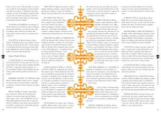 Gerais, ciclo do ouro. Chica da Silva, ex-escrava,       CHICO REI, de Agripa Vasconcelos, editora        Foi conhecido por usar seu talento de poeta e       no marrom, mas fala também de um menino
                                                vive cercada de suas mucamas e do luxo patroci-      Itatiaia. História ou lenda, a saga de Chico Rei,    orador a serviço da causa abolicionista. A obra     cor-de-rosa. Eles são dois perguntadores inve-
                                                nado pelo seu amante. A chegada de um repre-         que foi rei na África e escravo em Vila Rica; e,     “Os Escravos” é um livro póstumo, conjunto de       terados e vão descobrir juntos os mistérios das
                                                sentante do reino de Portugal ao arraial do Tiju-    liberto, lutou pela alforria de seus conterrâneos.   composições tendo como núcleo temático o            cores.
                                                co põe todo esse fausto em perigo. A obra faz                                                                problema da escravidão.
                                                parte do chamado Teatro Negro, do dramaturgo             DE ONDE VOCÊ VEIO, de                                                                                    O MENINO NITO, de Sonia Rosa, editora
                                                e romancista Antonio Callado.                        Liliana Iacocca, editora Ática. Quais                                 IRMÃO NEGRO, de Walcyr             Pallas. Nito é um menino muito querido, mas
                                                                                                     são as origens do povo brasileiro?                                Carrasco, editora Moderna, 1995. O     muito chorão. Até que, um dia, o pai lhe diz que
                                                   AS TRANÇAS DE BINTOU, de Sylviane A.              Seus avós e bisavós são negros,                                   narrador da história, Leo, é filho     homem não chora. O menino passa a engolir o
                                                Diouf, editora Cosac & Naïf. O sonho de Bintou,      índios, portugueses, alemães, árabes,                             único e sempre desejou ter irmãos.     choro, mas ele acaba adoecendo.




                                                                                                                                                                                                                                                                    LEITURASCOMPARTILHADAS | ANO 9 | FASCÍCULO 19
                                                uma menina africana, é ter tranças como todas        japoneses...? Diversas nacionalidades,                          A mãe dele recebe uma carta, por
PRINCESAS AFRICANAS | WWW.LEIABRASIL.ORG.BR




                                                as mulheres mais velhas de sua aldeia. Mas,          costumes, religiões, línguas e histórias contri-        meio da qual, chocada, fica sabendo que sua          MESTRE BIMBA, CORPO DE MANDINGA,
                                                como ainda é criança, tem de se contentar com        buíram para a formação do povo do nosso país.        irmã falecera, deixando um filho, Sérgio, que       de Muniz Sodré, editora Manati. Segundo o autor,
                                                os birotes.                                                                                               está abandonado, vivendo nas ruas. A mãe de         semiólogo e pensador, mas também capoeirista e
                                                                                                         DOM OBÁ II D’ÁFRICA, O PRÍNCIPE DO               Leo viaja para Salvador e de lá traz o sobrinho,    amigo de Bimba, “Mestre Bimba e sua capoeira
                                                   VALENTINA, de Márcio Vassalo, editora             POVO, de Eduardo Silva, editora Cia das Letras.      que deverá ser incorporado à família como           foram, no conjunto, uma expressão da ironia obje-
                                                Global. “Valentina morava num castelo, na beira      Original, divertido e erudito, este livro narra a    “irmão” de Leo. Sérgio é negro e a convivência      tiva do negro na Bahia, do negro no Brasil”.
                                                do longe, lá depois do bem alto.” Assim começa       saga verídica de Cândido da Fonseca Galvão,          se mostra difícil: o menino é faminto e calado.
                                                a encantadora história dessa princesa bem dife-      filho de africano forro, aclamado pelos morado-      Assusta-se com facilidade. Desconhece vida de           O MULATO, de Aluísio Azevedo (várias edi-
                                                rente daquelas dos contos de fadas, mas igual a      res da “África Pequena” - os populosos bair-            classe média. É discriminado pelos amigos        toras). O amor entre o jovem Raimundo e sua
                                                milhões de princesinhas brasileiras.                 ros negros do Rio de Janeiro - como                              de Leo e sofre preconceito quando       prima Ana Rosa é impedido pela origem do


                                                   Nosso Brasil africano
                                                                                                     Dom Obá II d’ África, o príncipe                                  sai a passear com ele. O menino        rapaz. Ele na verdade é filho de uma escrava
                                                                                                     do povo, que, de fraque, cartola e                                negro possui também um segredo.        com seu senhor. Mesmo uma educação européia
                                                                                                     pince-nez, freqüentava assidua-                                   Só quando Leo consegue descobrir       e um futuro promissor não são o bastante para
                                                    O ANJO NEGRO, de Nelson Rodrigues, edi-          mente as audiências públicas de                                   seu afeto pelo irmão negro o misté-    acabar com o preconceito contra o rapaz.
LEITURASCOMPARTILHADAS | ANO 9 | FASCÍCULO 19




                                                                                                                                                                                                                                                                    PRINCESAS AFRICANAS | WWW.LEIABRASIL.ORG.BR
                                                tora Nova Fronteira. A peça, que esteve sob cen-     D. Pedro II.                                                     rio é revelado.
                                                sura durante dois anos, narra a polêmica história                                                                                                                 NA VENDA DA VERA, de Hebe Coimbra,
                                                de Ismael - negro que renega a própria cor - e           ENTRE EUROPA E ÁFRICA: A INVEN-                      JOSÉ MOÇAMBIQUE E A CAPOEIRA, de                editora Manati. Na venda da simpática Vera ven-
                                                de sua mulher, Virgínia, branca filicida que não     ÇÃO DO CARIOCA, organizado por Antonio               Joaquim de Almeida, Cia das Letrinhas. O            diam-se vidros de vento, mas o menino Ivan des-
                                                aceita a prole mestiça gerada na relação com o       Herculano Lopes, editora Topbooks. Este livro        autor parte de um pequeno conto para falar das      confia dessa história.
                                                marido.                                              não é de literatura, mas uma obra de referência,     origens, da evolução e dos fundamentos da
                                                                                                     contendo o resultado de um seminário realiza-        capoeira, que hoje não se restringe ao Brasil,          NINGUÉM É IGUAL A NINGUÉM, de Regi-
                                                   BERIMBAU MANDOU TE CHAMAR, de Bia                 do pela Casa de Rui Barbosa, no Rio de Janei-        mas é estudada e praticada em pontos distantes      na Otero, Editora do Brasil. Que ninguém é igual
                                                Hetzel, editora Manati. Vários versos e cantigas     ro, reunindo especialistas em diversas áreas da      do planeta, como Dinamarca, Israel e Japão,         a ninguém todo mundo já sabe. A novidade do
                                                de capoeira que, de maneira alegre, estimulam        cultura. O carnaval carioca, a música, a                entre outros.                                    texto é que ele mostra como é gostoso a gente ser
                                                os menores a conhecer uma rica parte da cultura      dança, o teatro, o circo, a literatura, a                                                                o que é, sentir o que sente e viver como vive, ape-
                                                brasileira.                                          fotografia, o cinema, os monumen-                                   LUIZ GAMA, de Myriam Fraga,          sar da opinião dos outros. Além disso, o persona-
                                                                                                     tos, a vida boêmia e a repressão na                             editora Callis. A história do extraor-   gem Tim traz uma proposta lúdica muito especial.
                                                   BRUNO ZUMBI, de Angela Cristina Mar-              cidade são alguns dos temas trata-                              dinário mulato baiano que, com
                                                ques, editora Lê. Diário de um adolescente           dos por autores como Isabel Lusto-                              muita determinação e inteligência,           POEMAS NEGROS, de Jorge de Lima, edi-
                                                comum e ao mesmo tempo especial. Bruno,              sa, José Ramos Tinhorão e Roberto                               venceu os obstáculos da escravidão,      tora Record. Num único volume quatro obras
                                                rapaz negro, convive com a dubiedade da socie-       Moura.                                                  defendeu os seus direitos e batalhou pela        poéticas de Jorge de Lima: Novos poemas (1929),
                                                dade, disfarçadamente racista. Ele é um jovem                                                             liberdade.                                          Poemas escolhidos (1932), Poemas negros (1947)
                                                herói do cotidiano, como tantos que passam des-          OS ESCRAVOS, de Castro Alves, editoras                                                               e Livro de sonetos (1949), que revelam a versati-
                                                percebidos e podem até ser destruídos pelo pre-      L&PM e Martin Claret. Castro Alves é a maior            MENINO MARROM, de Ziraldo, editora               lidade e a verve lírica do poeta.
                                                conceito e pela incompreensão.                       figura literária da terceira geração romântica.      Melhoramentos. Esta é a história de um meni-
90                                                                                                                                                                                                                                                                  91
 