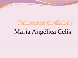 María Angélica Celis
 