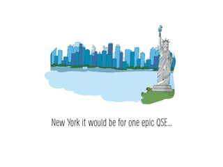 New York it would be for one epic QSE...
 