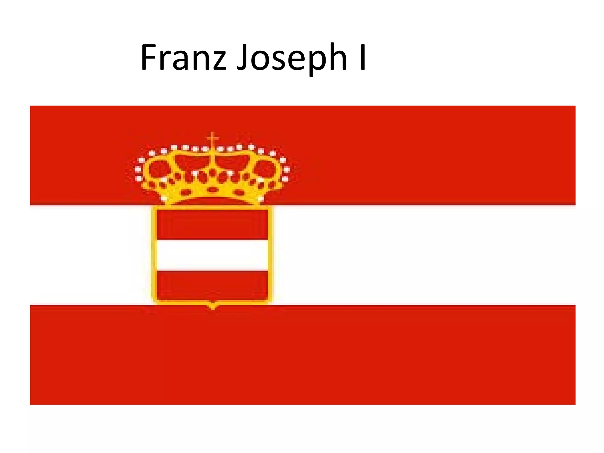 Franz Joseph I