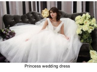 Princess wedding dress
 