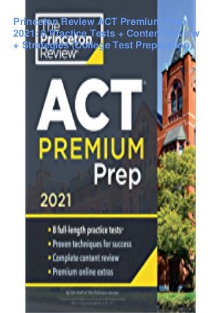 Princeton Review ACT Premium Prep,
2021: 8 Practice Tests + Content Review
+ Strategies (College Test Preparation)
 