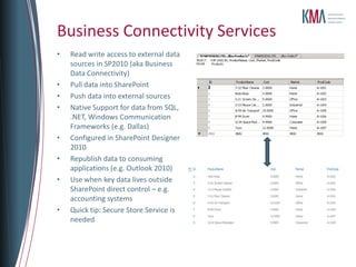 World’s #1 BI toolRender data, charts, interface using native Excel components (e.g. Slicers) without Excel 2010 on all clientsData stored in Excel; SharePoint hosts a presentation layer using Excel ServicesNative SharePoint Status Indicators (KPIs) Can also work with listsUse when users are skilled in Excel modeling and charting and data lives in spreadsheetsExcel Services
