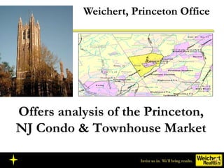 Weichert, Princeton Office Offers analysis of the Princeton, NJ Condo & Townhouse Market 