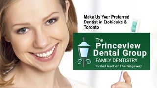 Make Us Your Preferred
Dentist in Etobicoke &
Toronto
 