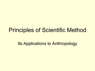 Principles of Scientific Method Its Applications to Anthropology 