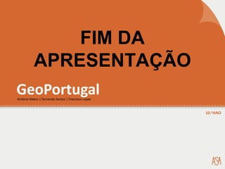 FIM DA
APRESENTAÇÃO
 