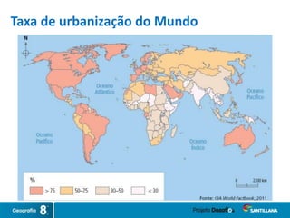 Taxa de urbanização do Mundo
 