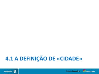 4.1 A DEFINIÇÃO DE «CIDADE»
 