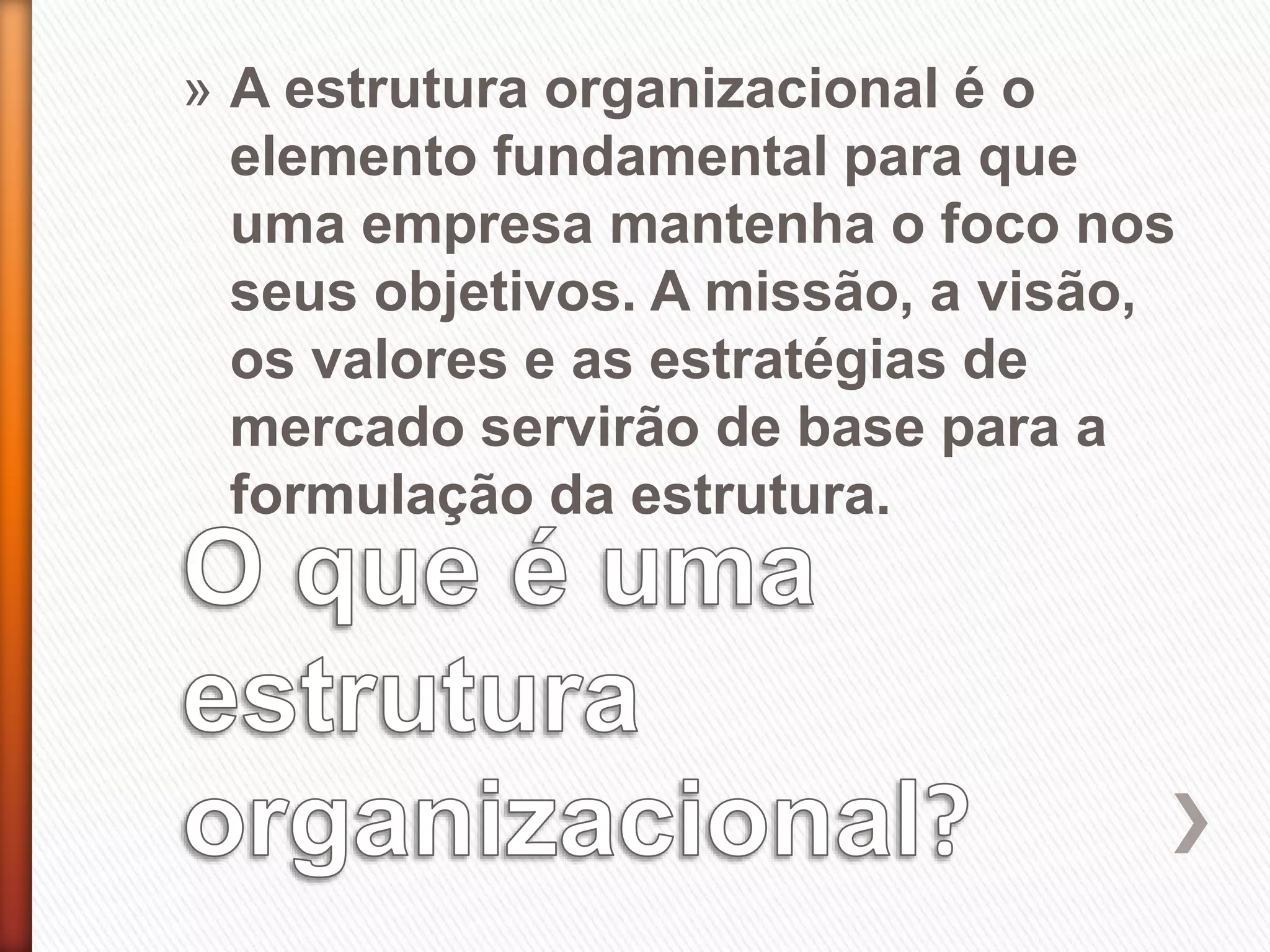 Principais tipos de estruturas organizacionais | PPTX
