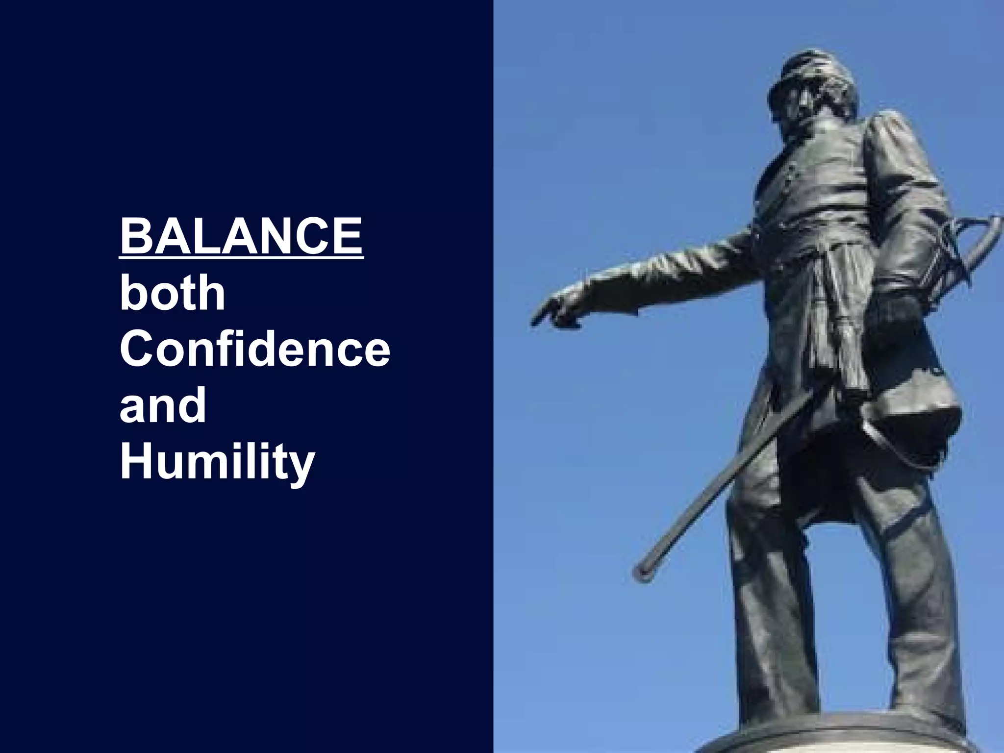 BALANCE both Confidence and  Humility 
