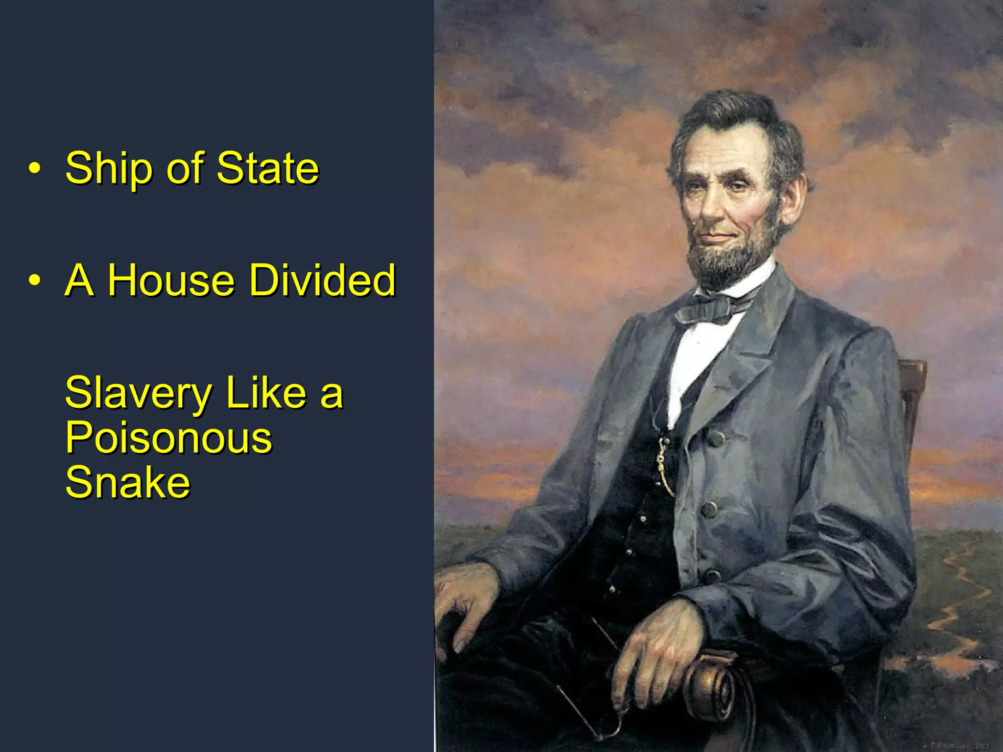 Ship of State A House Divided Slavery Like a Poisonous Snake 