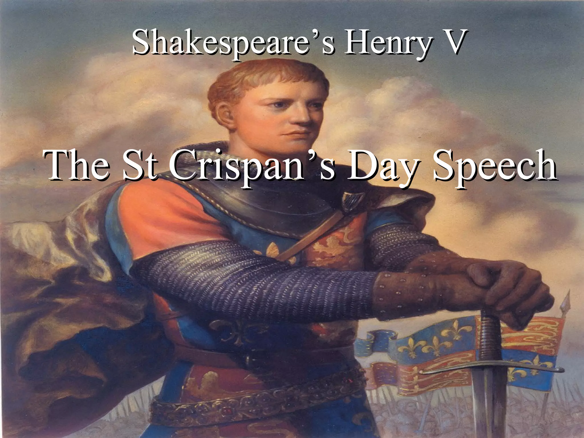 Shakespeare’s Henry V The St Crispan’s Day Speech 