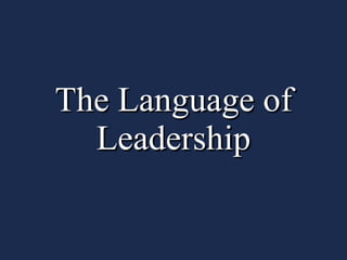 The Language of Leadership 