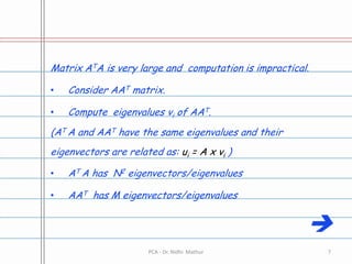 Matrix ATA is very large and  computation is impractical.Consider AAT matrix.