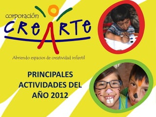 PRINCIPALES
ACTIVIDADES DEL
   AÑO 2012
 