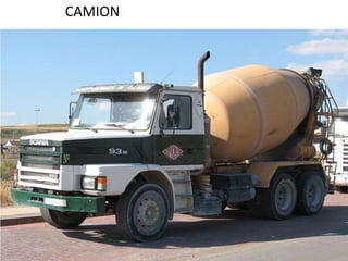 CAMION
 