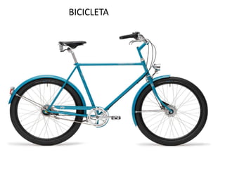 BICICLETA
 