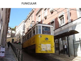 FUNICULAR
 