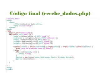 Código final (recebe_dados.php)
 