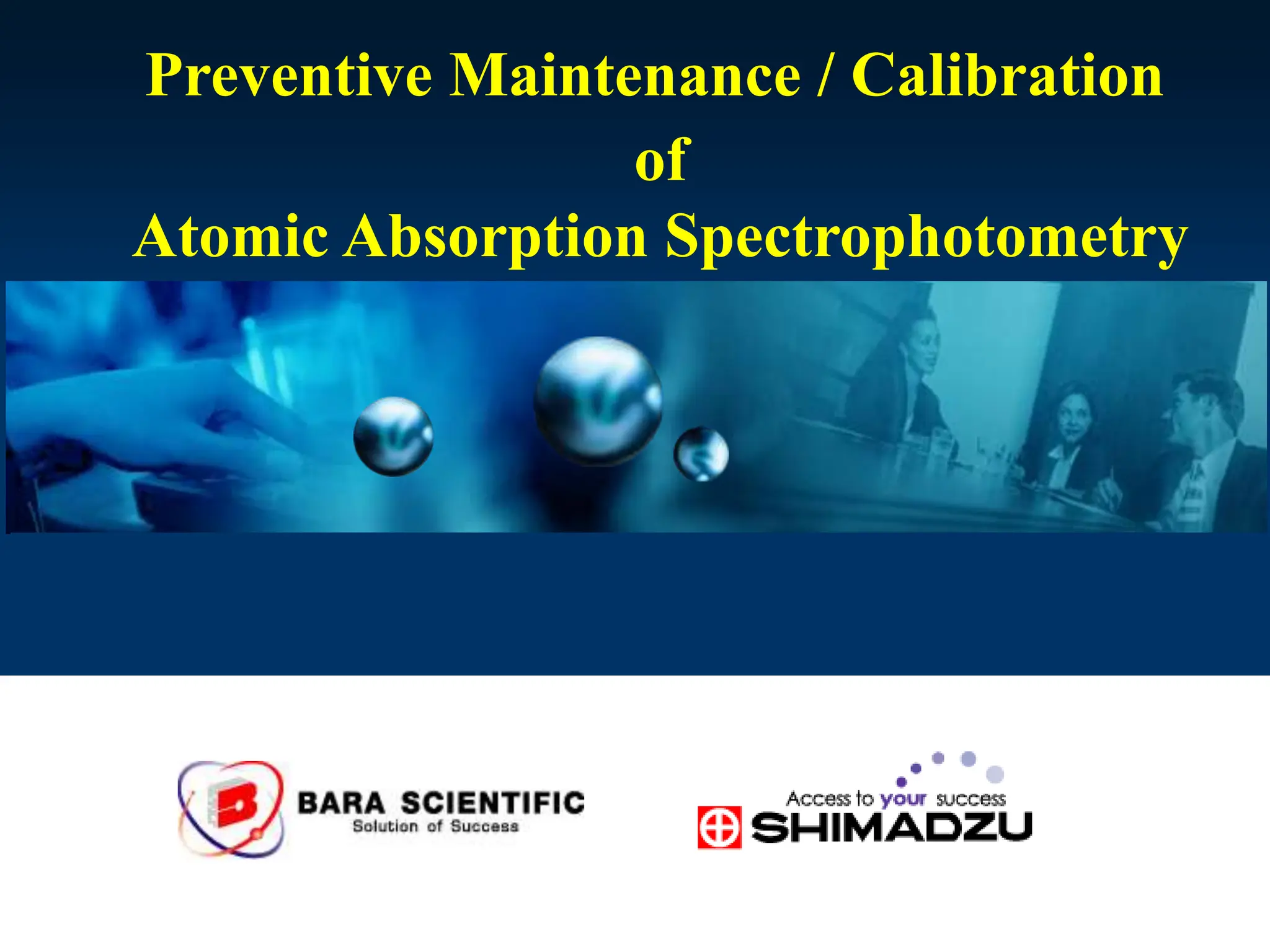 of
Atomic Absorption Spectrophotometry
Preventive Maintenance / Calibration
 