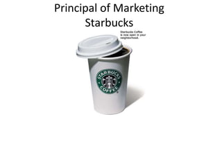 Principal of MarketingStarbucks 
