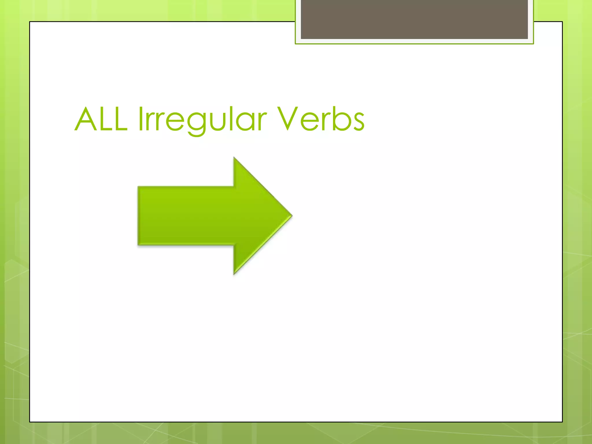 ALL Irregular Verbs