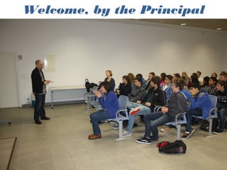 Welcome, by the Principal 
 