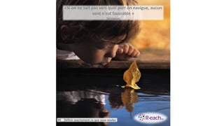 «Si on ne sait pas vers quel port on navigue, aucun
vent n'est favorable »
Sénèque
#9 Définir exactement ce que vous voulez
 