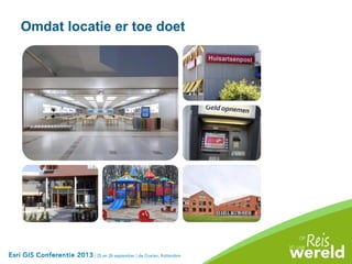 Omdat locatie er toe doet
 