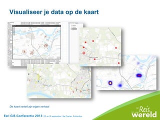 Visualiseer je data op de kaart
De kaart vertelt zijn eigen verhaal
 
