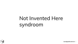 Not Invented Here
syndroom
boris@publiccode.net 22
 