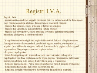 Libro degli InventariLibro inventari L’inventario deve redigersi all’inizio dell’esercizio dell’impresa e successivamente ogni anno, entro 3 mesi dalla presentazione della dichiarazione dei redditi. L’inventario deve contenere l’indicazione e la valutazione delle attività e delle passività relative all’impresa; ai fini civilistici, per il solo imprenditore individuale, l’inventario deve contenere l’indicazione delle attività e delle passività dell’imprenditore estranee all’impresa. Le voci che compongono la consistenza patrimoniale devono essere raggruppate per categorie omogenee per natura e valore. Il raggruppamento in categorie omogenee per natura implica che i beni devono appartenere allo stesso genere ancorché di diverso tipo; il riferimento al valore è invece rivolto ai beni aventi identico contenuto economico in base al valore normale riferito al momento in cui si procede al raggruppamento.