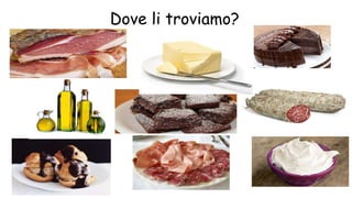 Dove li troviamo?
 