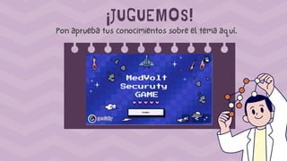 ¡JUGUEMOS!
Pon aprueba tus conocimientos sobre el tema aquí.
 